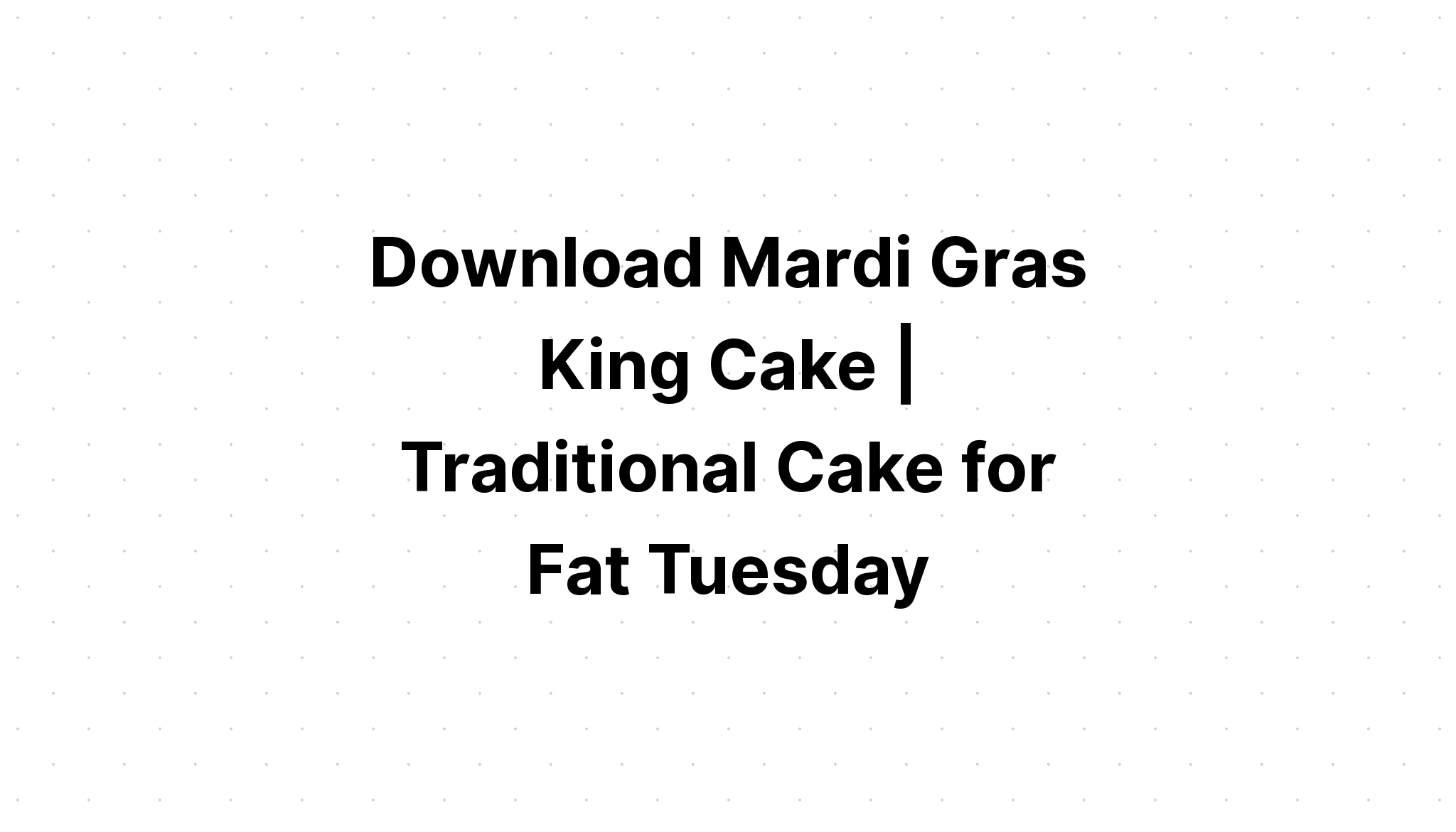 Download Mardi Gras King Cake SVG File